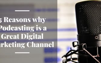 5 Reasons why Podcasting is a Great Digital Marketing Channel
