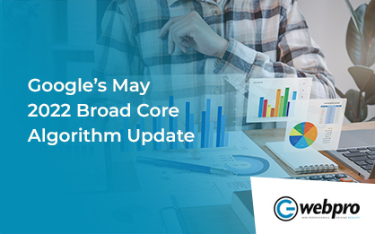 Google’s May 2022 Broad Core Algorithm Update